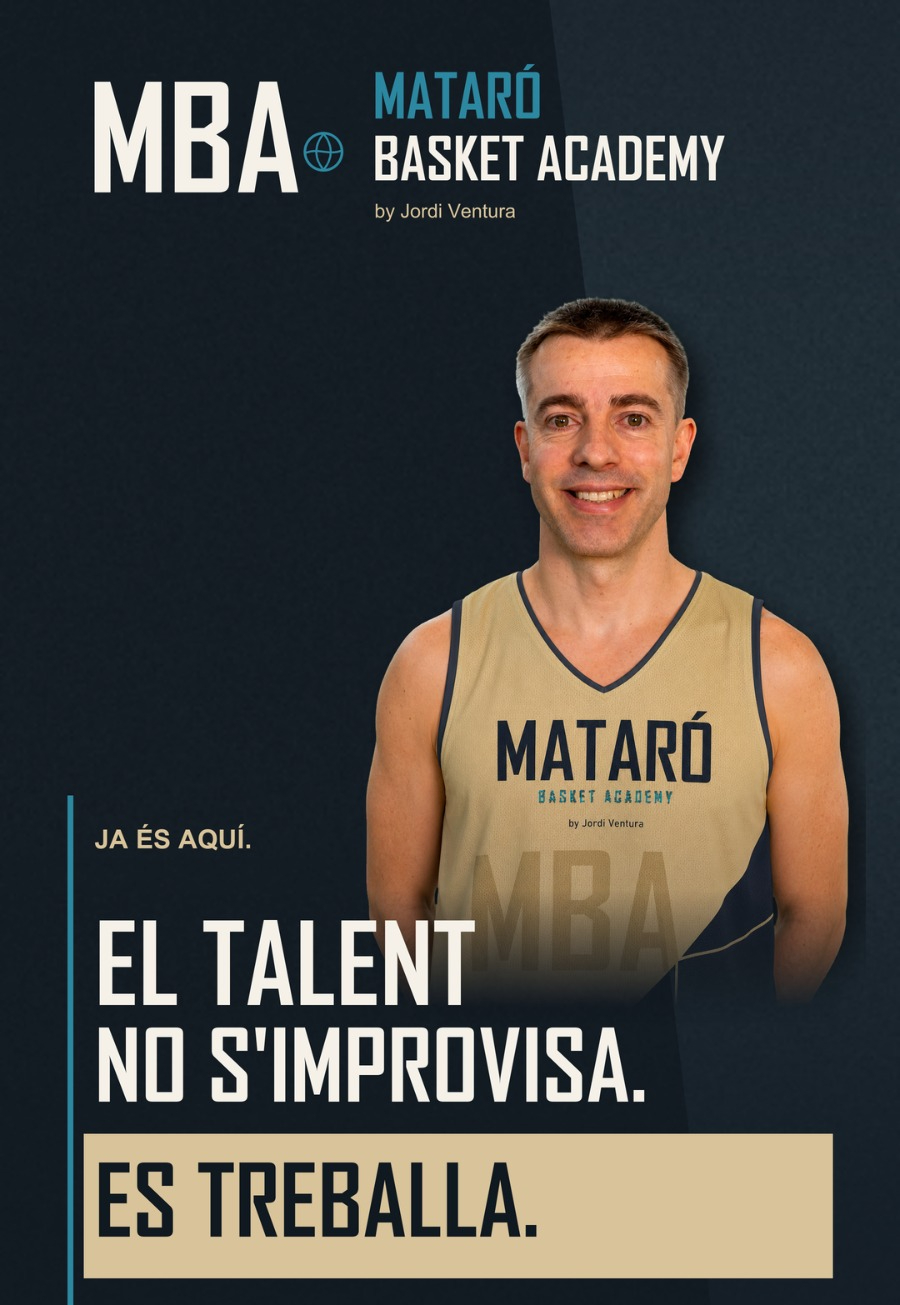 Cartell de la Mataró Basket Academy amb Jordi Ventura: El talent no s'improvisa, es treballa