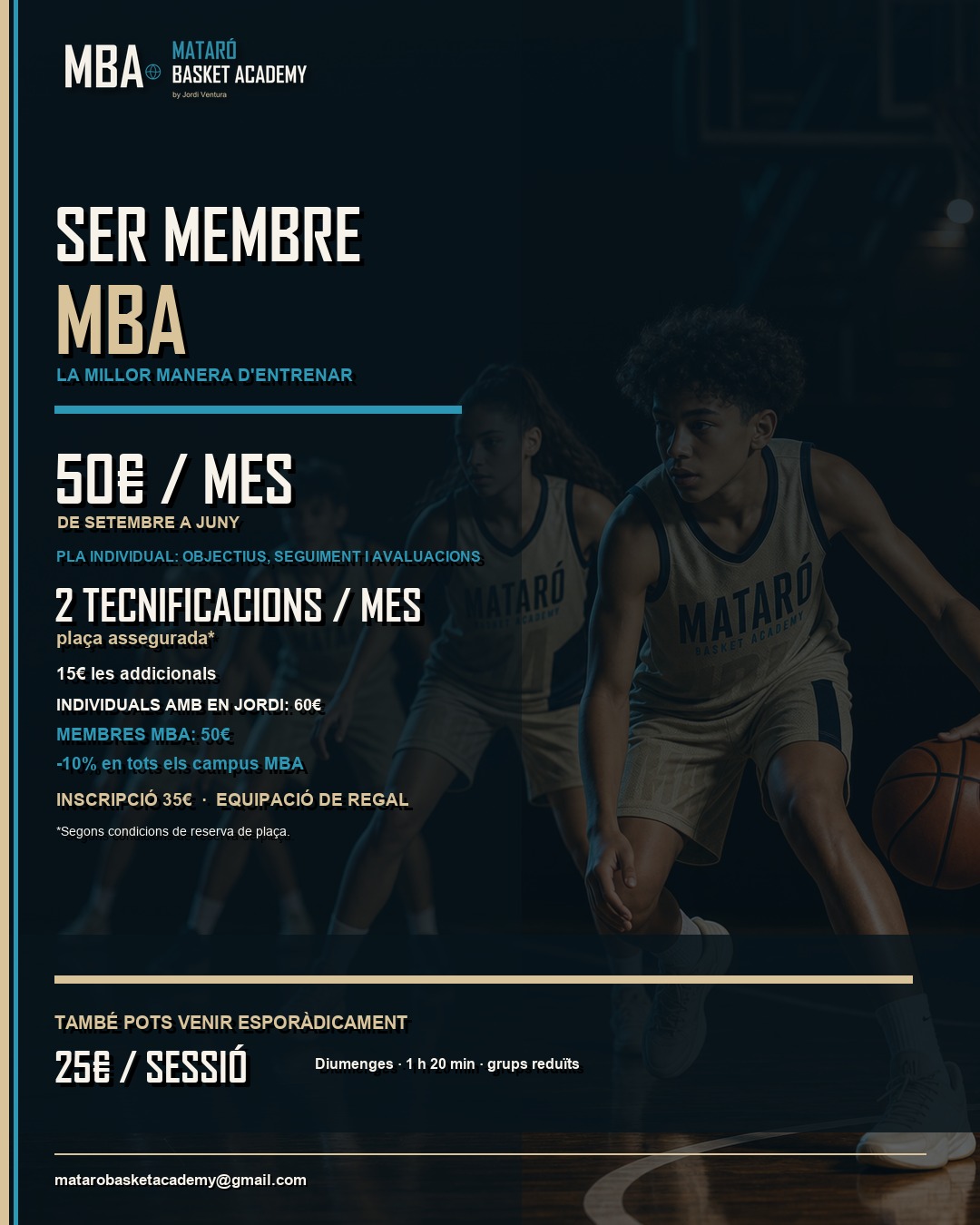 Ser membre MBA: 50 € al mes, 2 tecnificacions amb plaça assegurada